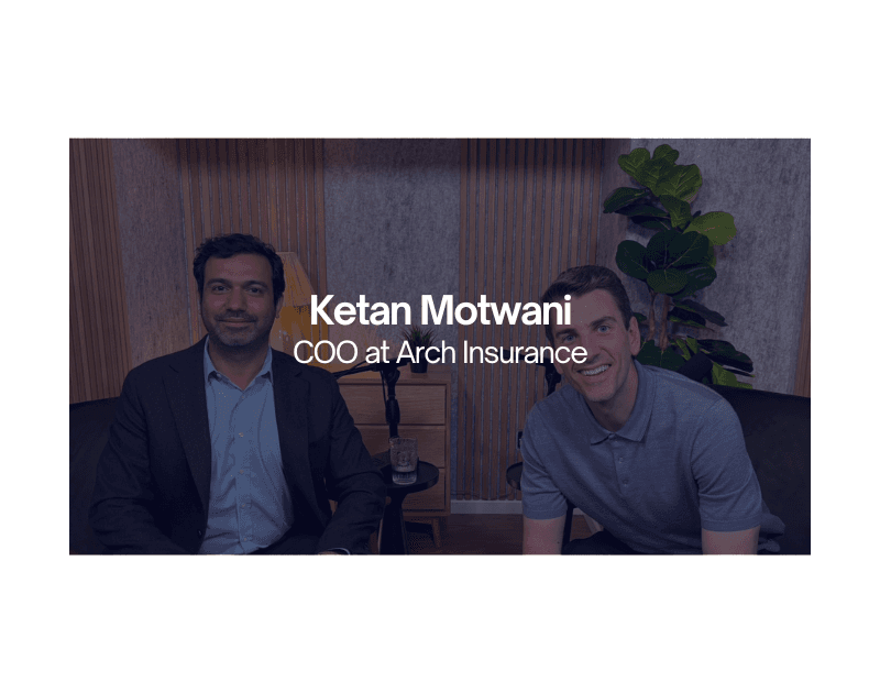 Building a COO Career from Code to Strategy with Ketan Motwani, COO at Arch Insurance